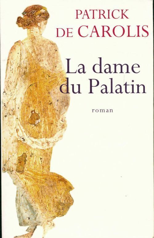 La dame du Palatin - Patrick De Carolis - Livre