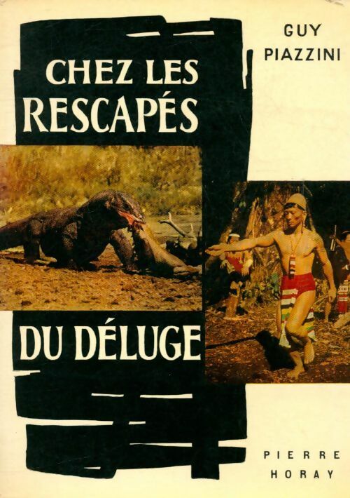 Chez les rescapés du déluge - Guy Piazzini - Livre