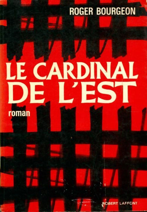 Le cardinal de l'Est - Roger Bourgeon - Livre