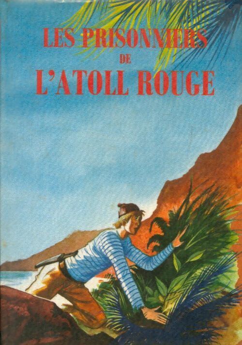 Les prisonniers de l'atoll rouge - Max Artis - Livre