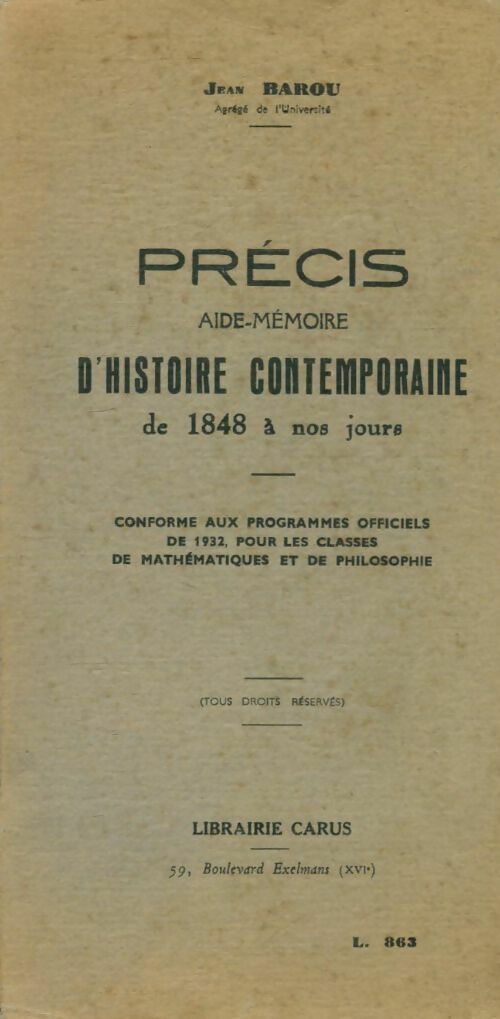 Précis aide-mémoire d'histoire contemporaine de 1848 à nos jours - J. Barou - Livre