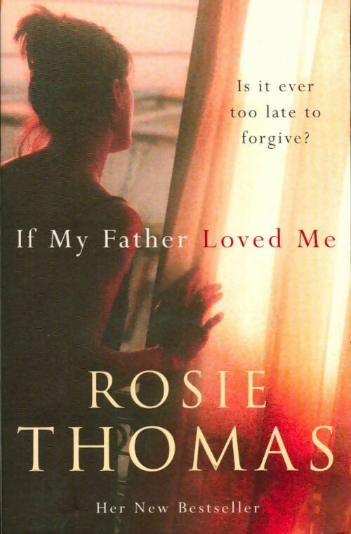 If my father loved me - Rosie Thomas - Livre