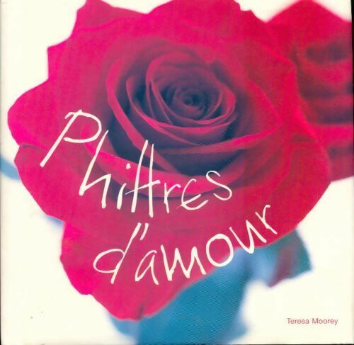 Philtres d'amour - Teresa Moorey - Livre