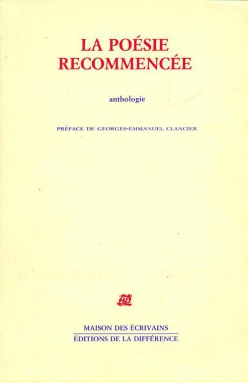 La poésie recommencée. Anthologie - Collectif - Livre