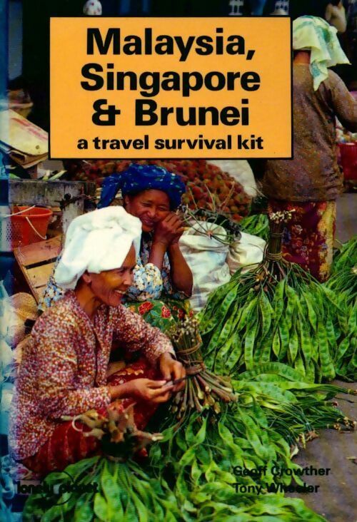 Malaysia, Singapore & Brunei. A travel survival kit - Geoff Crowther - Livre