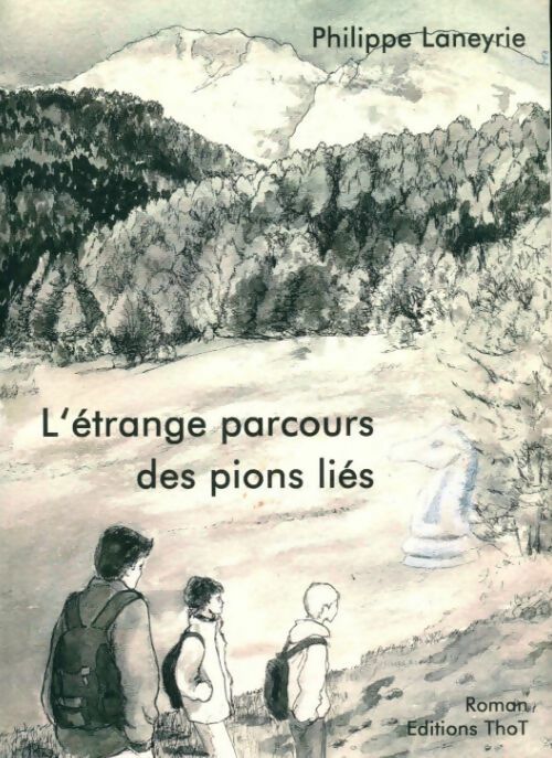 L'étrange parcours des pions liés - Philippe Laneyrie - Livre