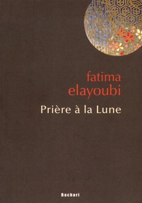 Prière à la lune - Fatima Elayoubi - Livre