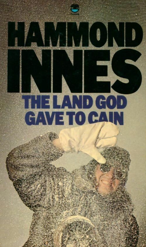 The land god gave to cain - Hammond Innes - Livre