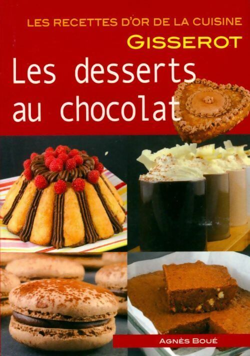 Les desserts au chocolat - Agnès Boué - Livre