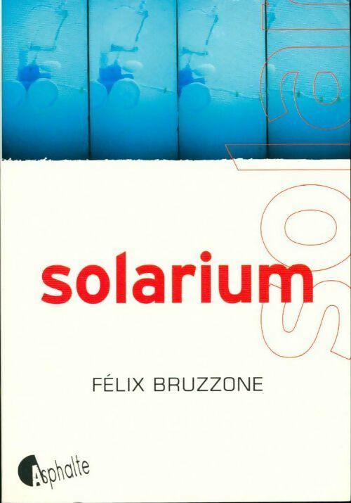 Solarium - Felix Bruzzone - Livre