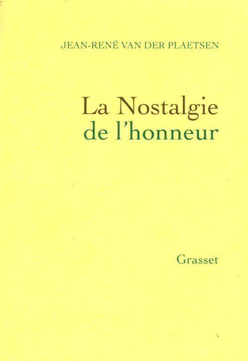 La nostalgie de l'honneur - Jean-René Van Der Plaetsen - Livre