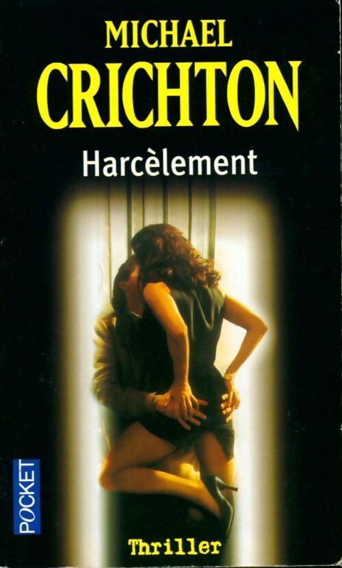 Harcèlement - Michael Crichton - Livre