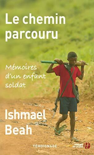 Le chemin parcouru - Ishmael Beah - Livre