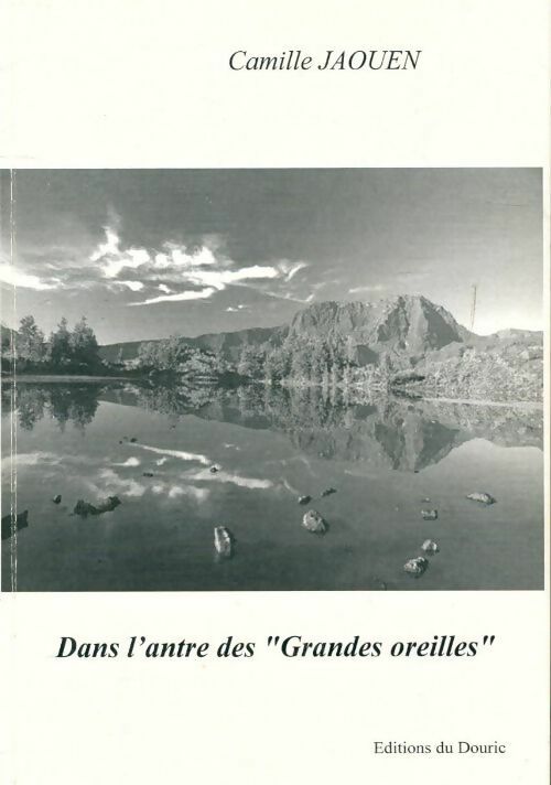Dans l'antre des grandes oreilles - Camille Jaouen - Livre