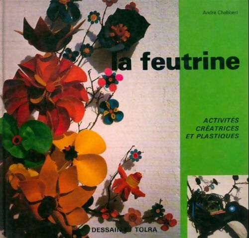 La feutrine - André Chabbert - Livre