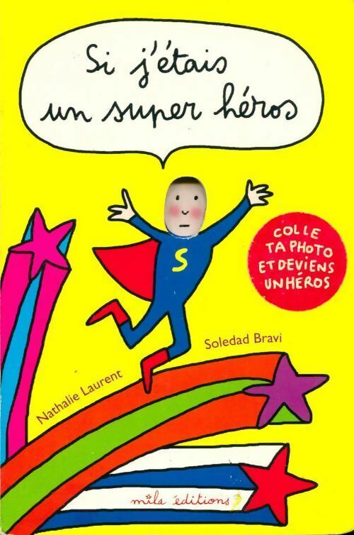 Si j'étais un super héros - Soledad Bravi, Nathalie Laurent - Livre