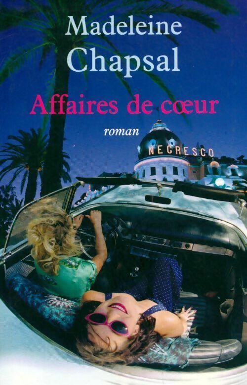Affaires de coeur - Madeleine Chapsal - Livre