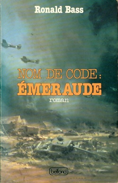 Nom de code : Émeraude - Ronald Bass - Livre