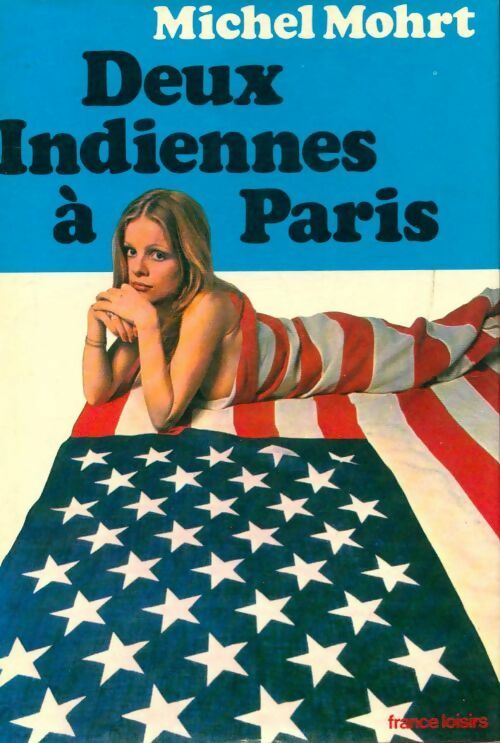 Deux indiennes à Paris - Michel Mohrt - Livre