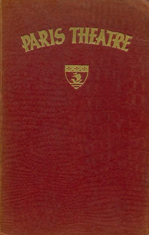 Paris théâtre Tome III - Collectif - Livre