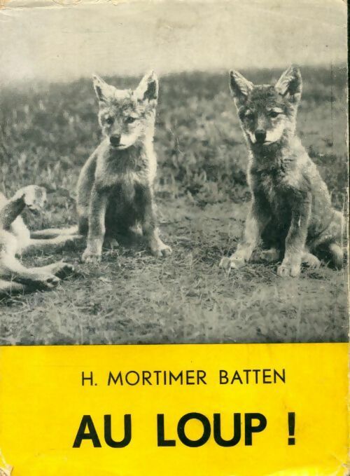 Au loup! - H. Mortimer Batten - Livre