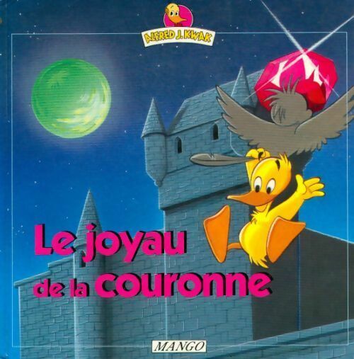 Le joyau de la couronne - Alfred J. Kwak - Livre