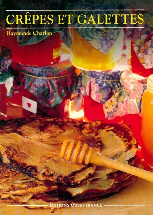 Crêpes et galettes - Raymonde Charlon - Livre