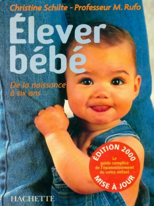 Elever bébé 2000 - Marcel Rufo - Livre