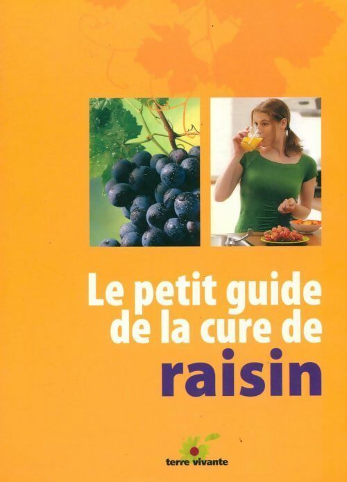 Le petit guide de la cure de raisin - Claude Aubert - Livre