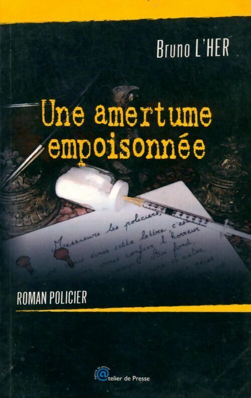 Une amertume empoisonnée - Bruno L'her - Livre