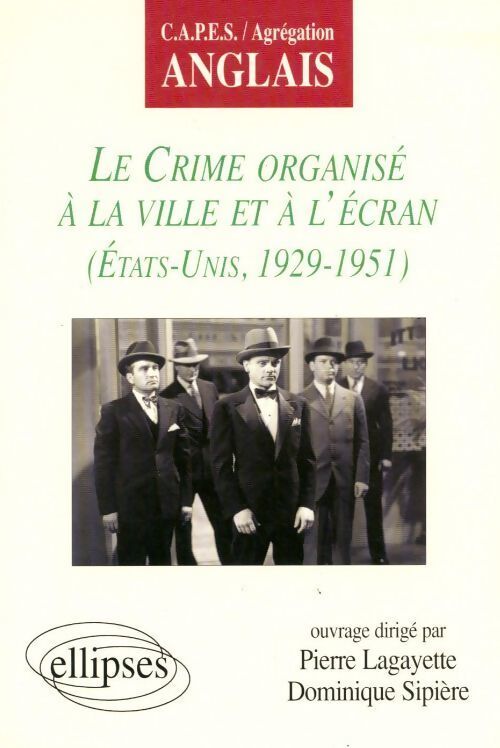 Le crime organisé à la ville et à l'écran (Etats-Unis 1929-1951) - Collectif - Livre