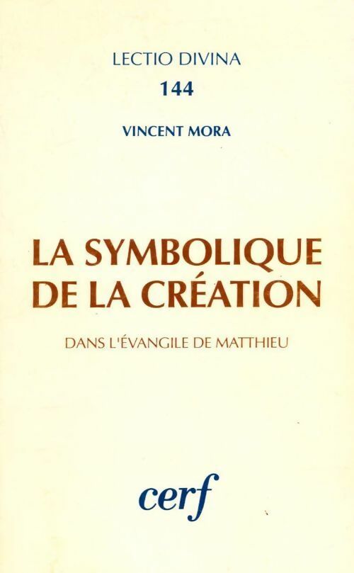 La symbolique de la création - Vincent Mora - Livre