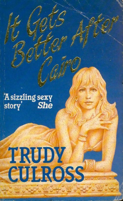 It gets better after cairo - Trudy Culross - Livre