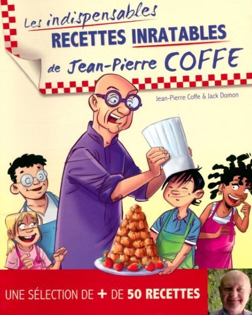 Recettes inratables de Jean-Pierre Coffe - Jean-Pierre Coffe - Livre