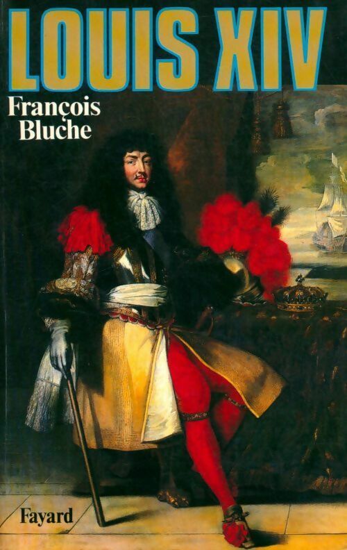 Louis XIV - Bluche François - Livre