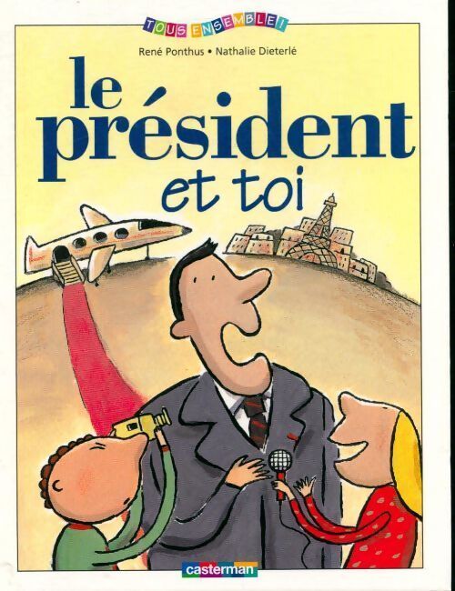 Le président et toi - René Ponthus - Livre