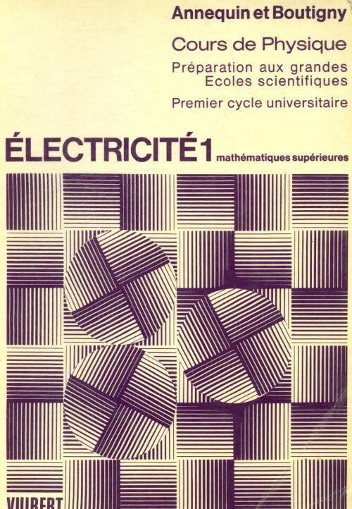 Electricité Tome I - R. Annequin - Livre