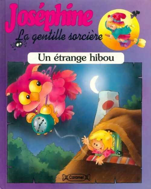 Joséphine la gentille sorcière : Un étrange hibou - Inconnu - Livre