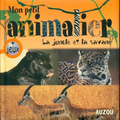 La jungle et la savane - Collectif - Livre