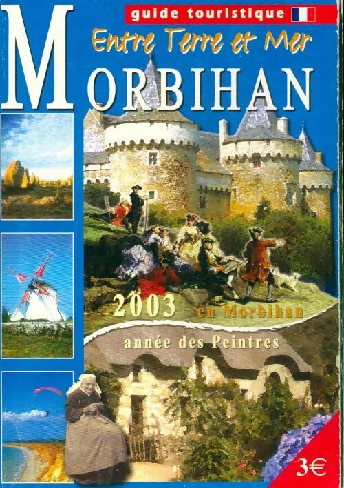 Morbihan entre terre et mer - Collectif - Livre