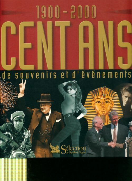 Cent ans souvenirs et évènements 1900-2000 - Collectif - Livre