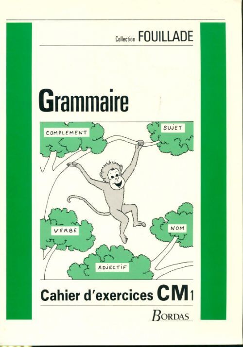 Grammaire : Cahier d'exercices CM 1 - Guy Fouillade - Livre