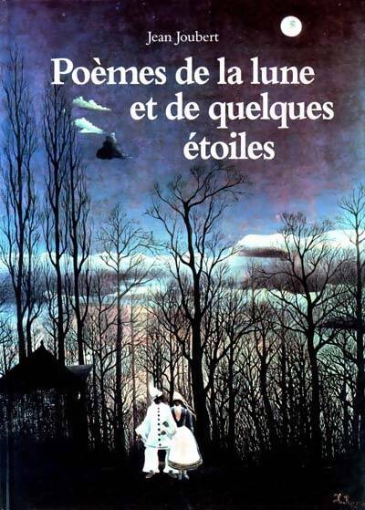 Poèmes de la lune et de quelques étoiles - Jean Joubert - Livre