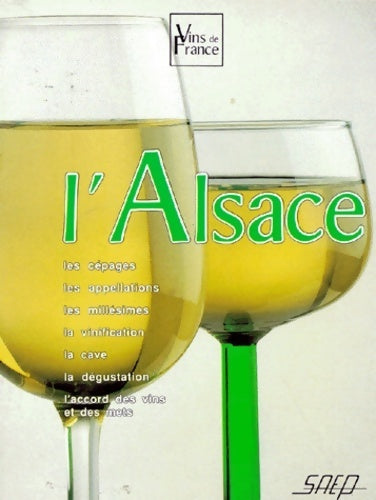 Vins de France Tome I : L'Alsace - Claude Groell - Livre