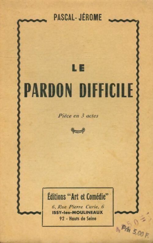 Le pardon difficile - Pascal-Jérome - Livre