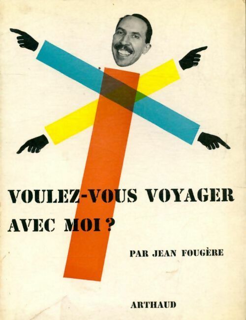 Voulez-vous voyager avec moi? - Jean Fougère - Livre