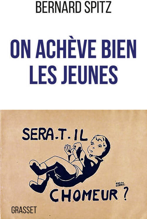 On achève bien les jeunes - Bernard Spitz - Livre
