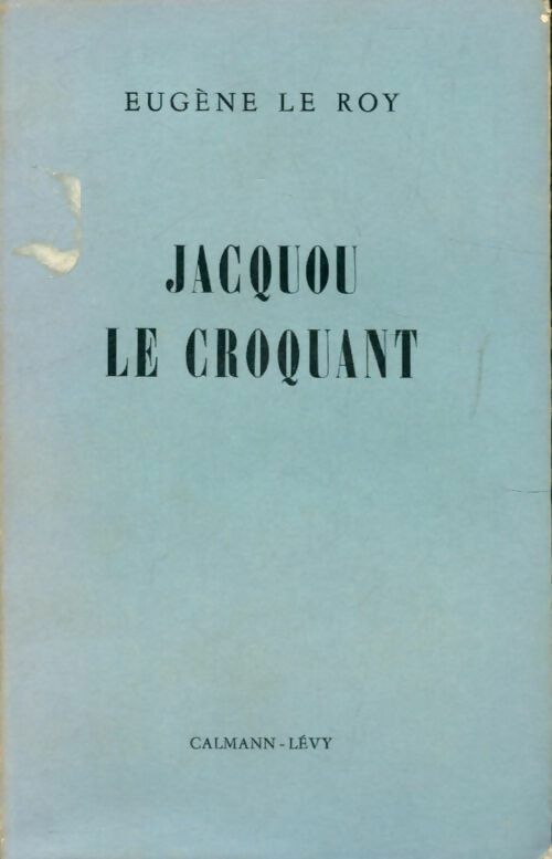 Jacquou le croquant - Eugène Le Roy - Livre