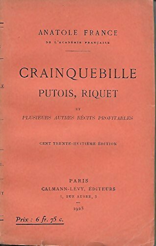 Crainquebille, putois, riquet et plusieurs autres récits profitables - Anatole France - Livre