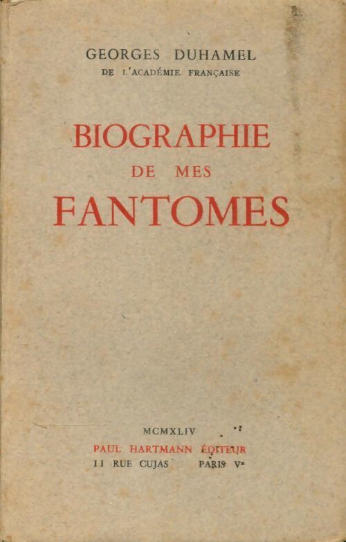 Biographie de mes fantômes - Georges Duhamel - Livre